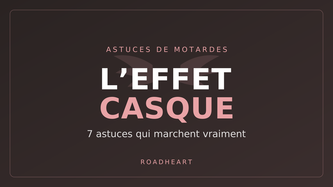 Cheveux et casque : 7 astuces de motardes contre l'effet casque